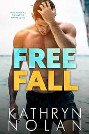 Free Fall: An M/M Bodyguard Romance Kathryn Nolan