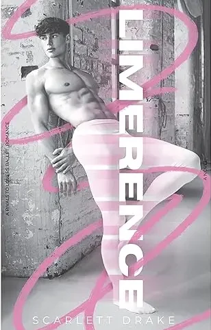 Limerence: A MM Rivals to Lovers Ballet Romance (Famous Young Things) Scarlett Drake